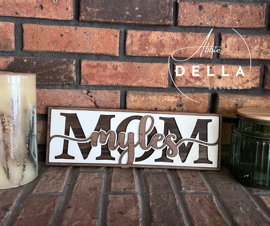Custom Mom Sign